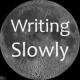 Writing Slowly