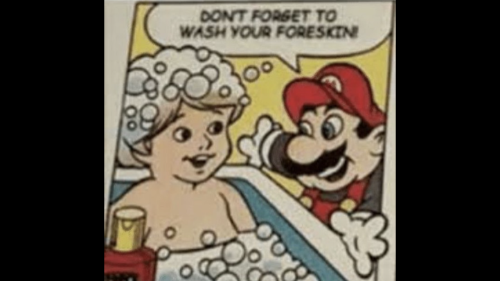 mario saying "dont forget to wash your foreskin"