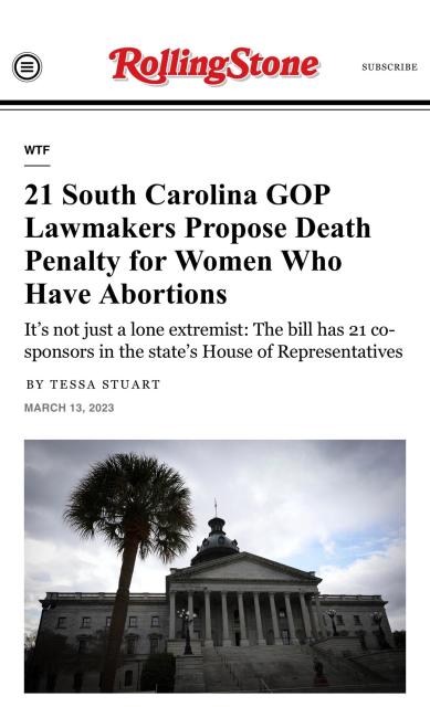 21 South Carolina GOP Lawmakers Propose Death Penalty for Women Who Have Abortions and fuck all moderates, and the GOP