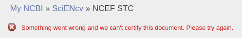 My NCBI » SciENcv » NCEF STC 

Something went wrong and we can't certify this document. Please try again.