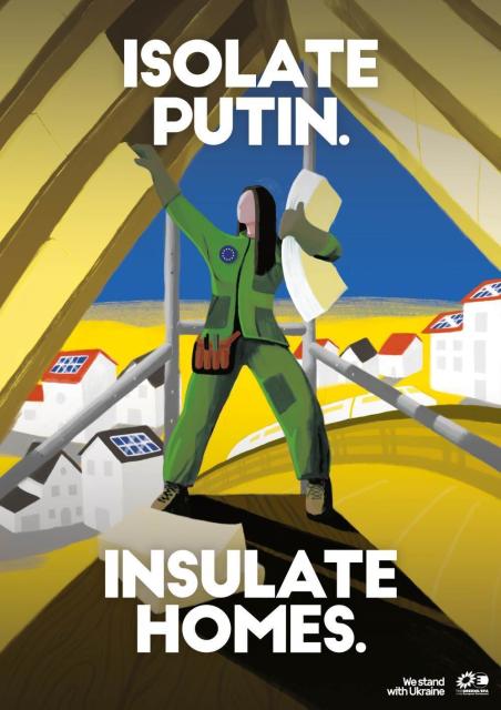 Greens stylised poster with a woman installing roof insulation top headline ISOLATE PUTIN bottom strapline INSULATE HOMES. More https://act.greens-efa.eu/ukraine
