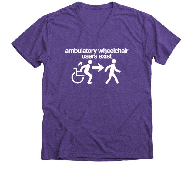 Purple t-shirt with the message "ambulatory wheelchair users exist." Under the text there's an illustration, from left to right, of a stick figure getting up from a wheelchair, then an arrow, then the stick figure walking.