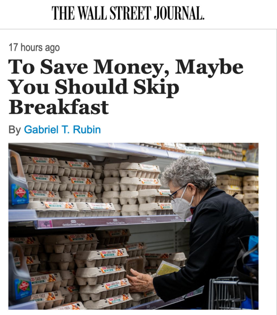 Wall Street Journal header

Article headline reads:
TO save money, maybe you should skip breakfast

Photograph shows a person buying eggs in a store
