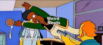 Simpsons meme of weird nerds throwing themselves into the line of fire for Elon Musk. 