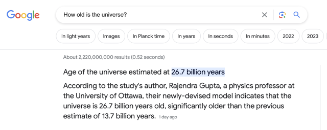 A google search for the question “How old is the universe?” returns the answer “26.7 billion years” with a brief statement about a recent, questionable cosmology paper.