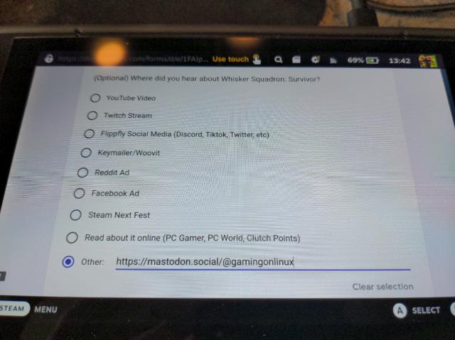 Screenshot of a google survey displayed on a Steam Deck. The survey asks "Where did you hear about Whisker Squadron: Survivor?" and the "other" option has been selected. The user filled in "https://mastodon.social/@gamingonlinux"

Also the battery percentage of the Steam Deck is 69%. Nice.