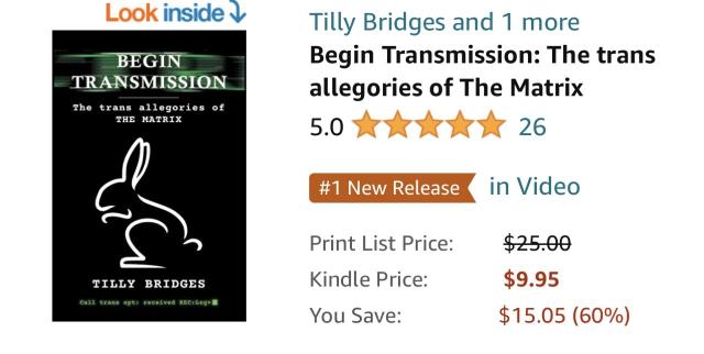 a screenshot showing BEGIN TRANSMISSION: THE TRANS ALLEGORIES OF THE MATRIX has 26 5-Star ratings and is still the #1 new release in Video (books about movies and tv)