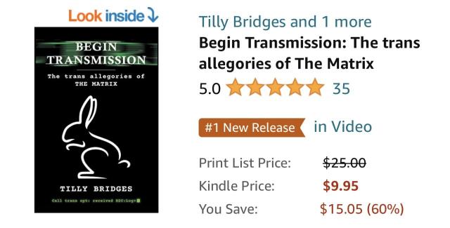 a screenshot showing BEGIN TRANSMISSION: THE TRANS ALLEGORIES OF THE MATRIX has 35 5-Star reviews on Amazon and is the #1 new release in Video (books about movies and tv)