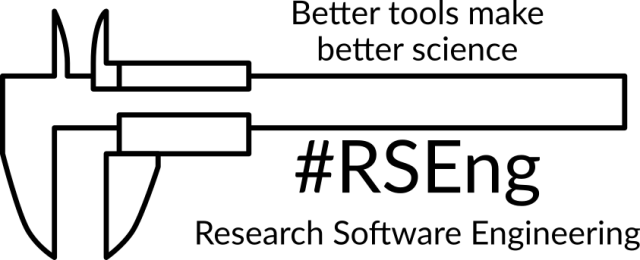 logo with text, picture of calipers (tool to measure small distances), black and white outline.  Text says "better tools make better science", "#RSEng", "Research Software Engineering".