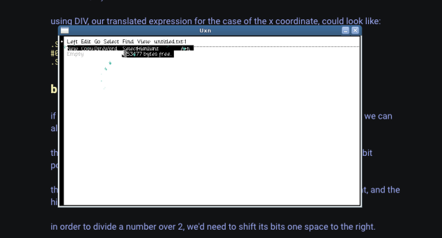 Screenshot of Left, a text editor written for the uxn varvara machine running in a Linux XFCE4 environment, displaying visual glitches as described in the main post. As a backdrop is the gemini browser Lagrange in dark mode, displaying a segment of the tutorial linked in the main post, talking about division and bit shifting. The top of the page and all menus of Lagrange have been cropped out of the image.