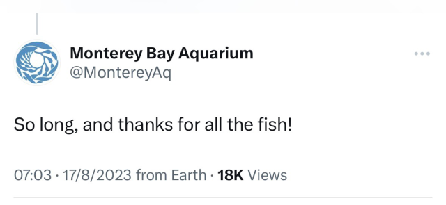 Final tweet from Monterey Bay Aquarium saying ‘So Long and thanks for all the fish’