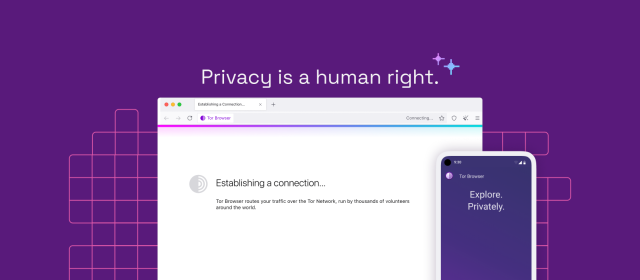 Screen grab of Tor Browser for desktop and mobile on purple background with abstract shapes, headlined by "Privacy is a human right"