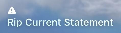 A weather warning: Rip Current Statement.