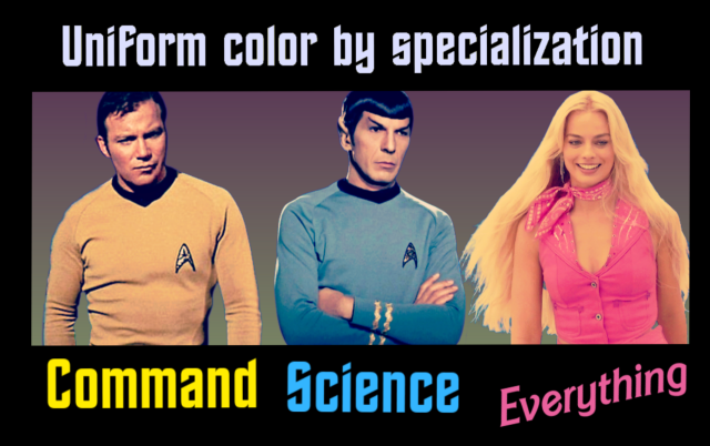 [ID: text "uniform color by specialization" followed by pictures of Kirk, Spock, and Barbie labeled "command" "science" and "everything" respectively] 