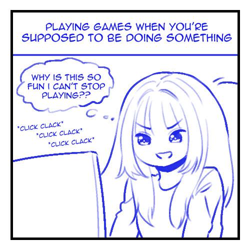 The caption is "Playing games when you're supposed to be doing something"
A drawing of AzulCrescent's avatar is leaning in front of a computer playing games intensely with the thought "Why is this so fun i can't stop playing???"