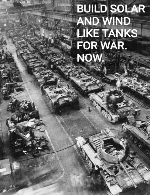 Double assembly line for tanks, built to face our last global existential threat. 1942

We build to replace carbon, oil and gas and coal, like we built tanks, or WE DON'T MAKE IT.
