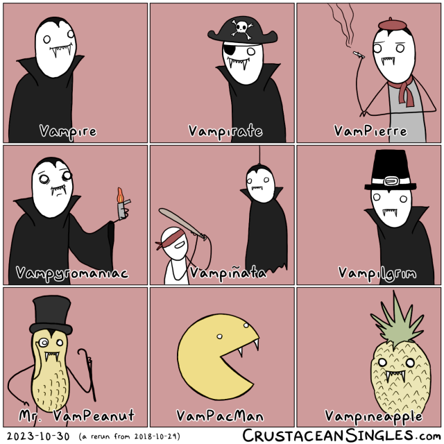 A three by three grid of small frames shows a series of vampire-based pun costumes. From top left to bottom right: the basic vampire, the vampirate, a person with fangs wearing a beret and smoking named Vam-Pierre, a vampire holding a lighter: Vam-pyromaniac, a vampire piñata (vam-piñata) with a blindfolded kid whacking at it with a stick, a vam-pilgrim wearing the ridiculous pilgrim hat, Mr. Vam-Peanut (an anthropomorphic peanut with top hat, monocle, and cane, plus of course the vampire fangs), Vam-Pac Man, and a Vam-pineapple.