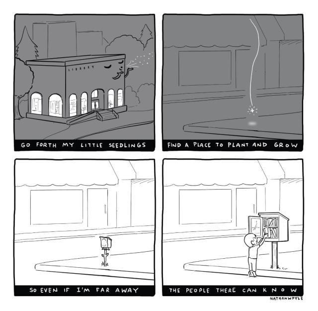 “Go forth my little seedlings and find a place to plant and grow. So, even if I’m far away the people there can know.”

Comic by Nathan Pyle