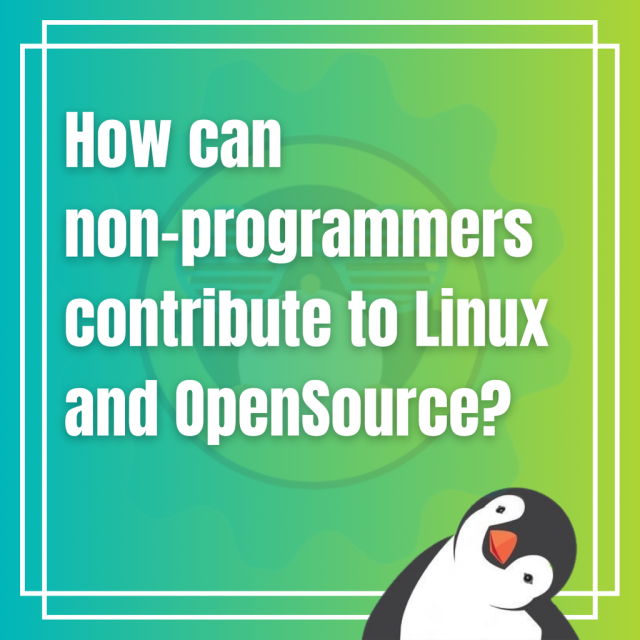 How can non-programmers contribute to Linux and OpenSource?