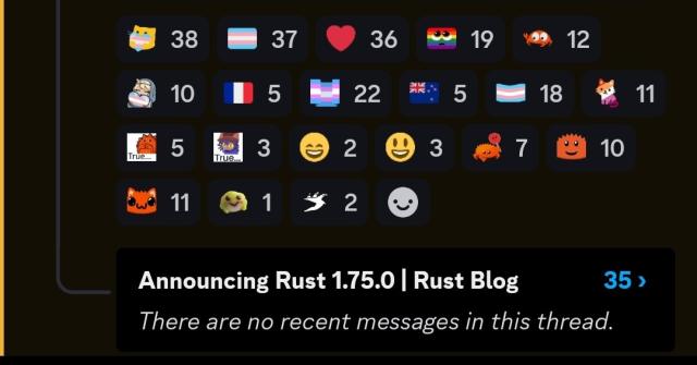 a rust release announcement message, with many different reactions. among them are 38 blobcats holding trans hearts, 37 trans flags, 22 animated gif trans flags, 10 bridgets holding trans hearts, 18 realistic trans flags, 11 lesbian cats, and 19 pride flags with the pleading emoji face attached.