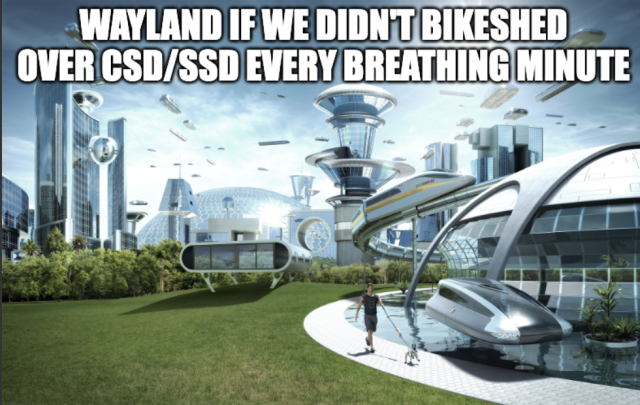 The text "Wayland if we didn't bikeshed over CSD/SSD every breathing minute" overlayed on a render of an utopian city
