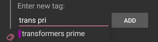 a textbox prompting the user to enter a new tag. i have typed "trans pri", and the suggested result is "transformers prime"