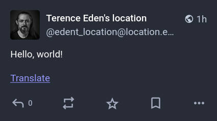 Screenshot of a Mastodon post. It is of my location account and says "Hello, world!"