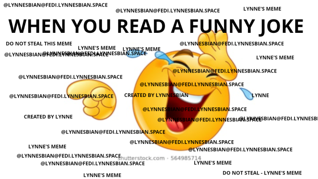 a laughing emoji with my name stamped on it like fifty times