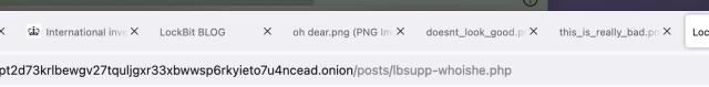 a selection of browser tabs of PNG images created by UK authorities and posted on LockBit's now-seized dark web leak site, which includes file names like "oh dear.png", "doesnt_look_good.png" and "this_is_really_bad.png."