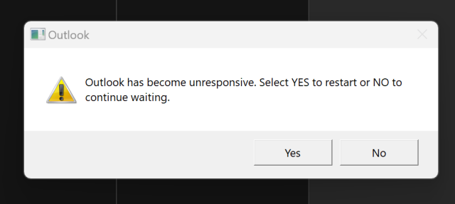 Outlook has become unresponsive. Select YES to restart or NO to continue waiting.
