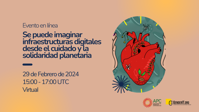 cartel del evento:
¿Cómo podemos imaginar infraestructuras digitales desde el cuidado y la solidaridad planetaria? 