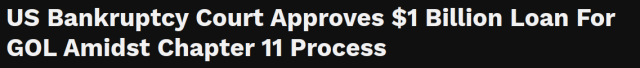 US Bankruptcy Court Approves $1 Billion Loan For GOL Amidst Chapter 11 Process