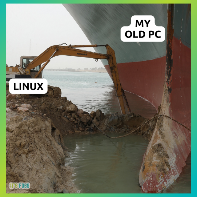 There is a big ship stuck in mud called “My Old PC”.

A crane is busy rescuing it, it is called “Linux”.