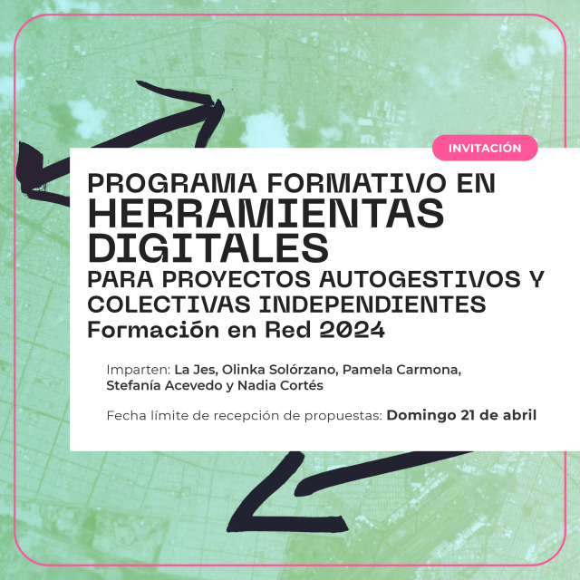 cartel convocando al Programa Formativo En Herramientas Digitales Para Proyectos Autogestivos Y Colectivas Independientes