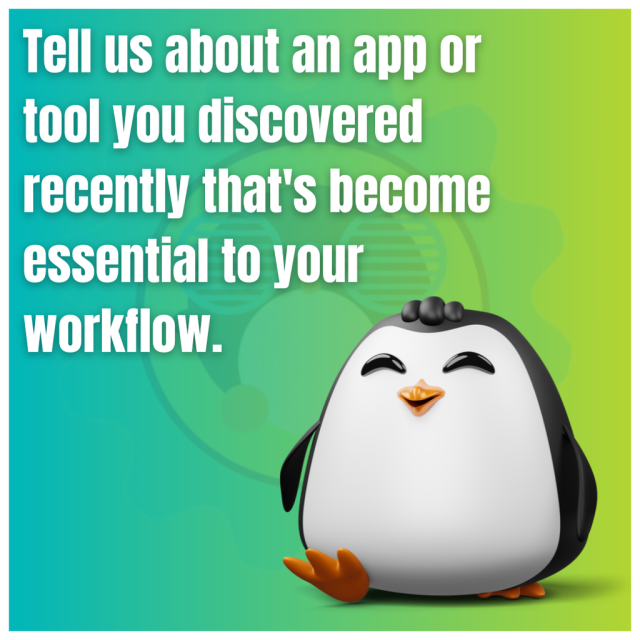 Tell us about an app or tool you discovered recently that's become essential to your workflow.