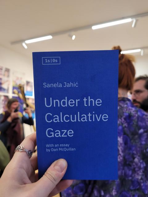 Sanela Jahić's "Under the Calculative Gaze", by Dan McQuillian published by Aksioma.