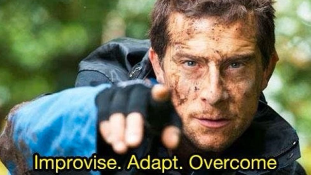 Bear Grylls saying improvise adapt overcome