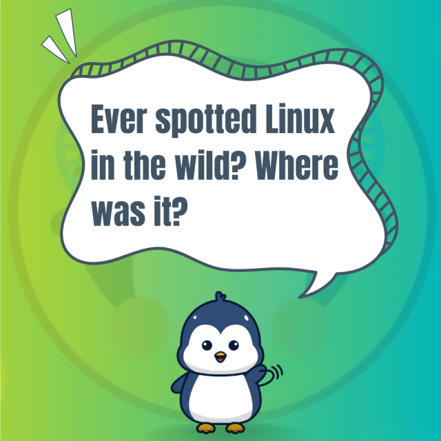 Ever spotted Linux in the wild? Where was it?