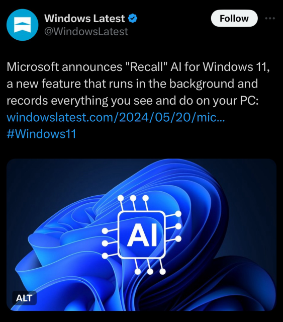 Screenshot of X from Windows Latest account reads: Microsoft announces "Recall" AI for Windows 11, a new feature that runs in the background and records everything you see and do on your PC.