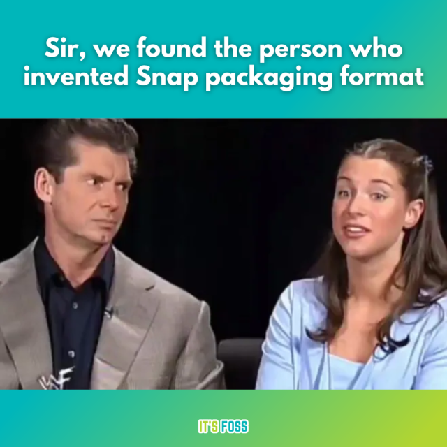 Sir, we found the person who invented the Snap packaging format.

There's a photo with an angry looking man staring at a clueless woman.