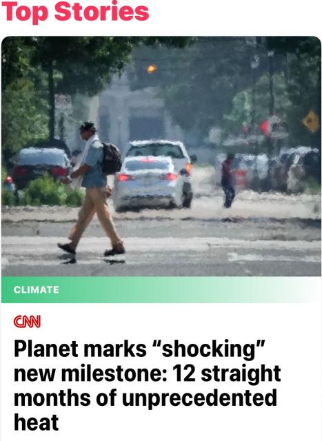 Top Stories CLIMATE CNN Planet marks "shocking" new milestone: 12 straight months of unprecedented heat