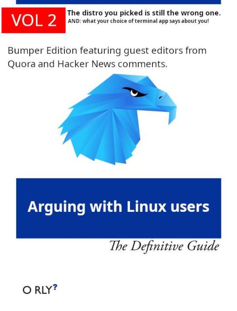 A joke book meme about arguing with Linux users, volume 2: your distro pick is still wrong, and what your choice of terminal app says about you!