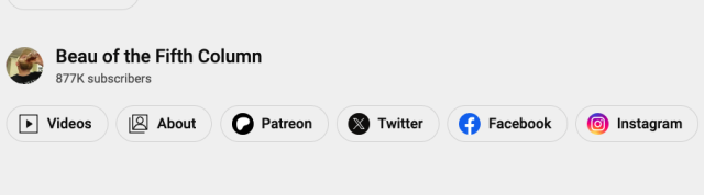 Screenshot of Beau of the Fifth Column who is a youTuber who discusses the news. He has 877k subs. 

I just pick him at random under his name are logo buttons for X, facebook, instagram and Patreon ... the companies he also has accounts with. Expect bluesky to show up here soon enough. 