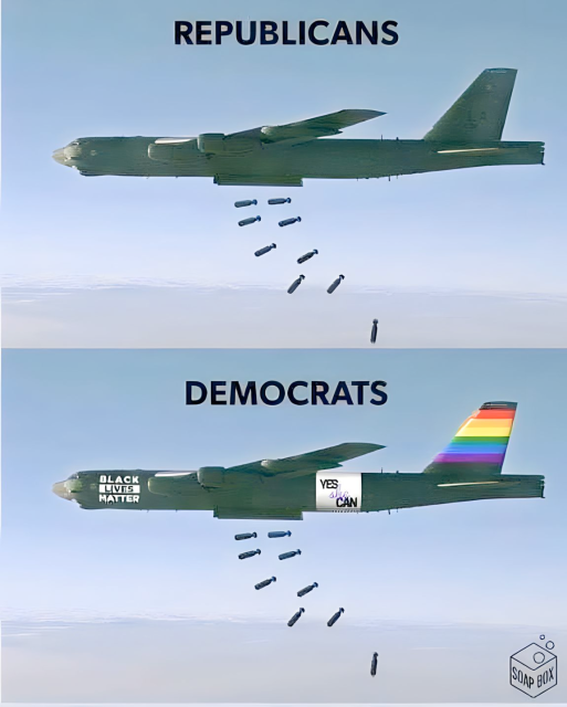 Meme showing a bomber in two panels. Up top, it's unmarked; labeled Republicans

Below, it's got a Pride flag on the tail, Black Lives Matter and Yes She Can banners, labeled Democrats