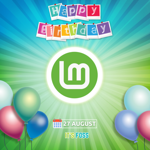 Happy Birthday

Linux Mint logo with a blue/green/white ray-emitting background

27 August 2006

It's FOSS