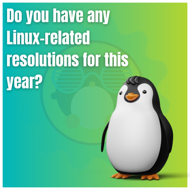 Do you have any Linux-related resolutions for this year?