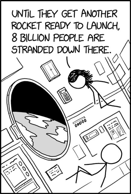 UNTIL THEY GET ANOTHER ROCKET READY TO LAUNCH, 8 BILLION PEOPLE ARE STRANDED DOWN THERE. Comic of 2 people in space 