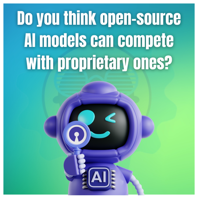 Do you think open-source AI models can compete with proprietary ones?