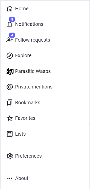 A screenshot of the Mastodon right hand side bar. The options say "Home" "Notifications" "Follow Requests" "Explore" "Parasitic Wasps" "Private mentions" "Bookmarks" "Favorites" "Lists" "Preferences" "About"
