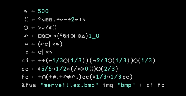 A screenshot of a Uiua program, which, from the looks of things, generates an image of the Merveilles logo. The program appears to be made almost entirely out of abstract mathematical symbols. 

The program's text is as follows:
⤡ ← 500
⛶ ← °⍉⊞⊟.÷⟜-÷2⟜⇡⤡
◯ ← >⌵/ℂ⛶
↷ ← ⊡⍉⊏⟜⊸(°⍉⇡⊕⊢⊙△) 1_0
↔ ← (↷↻⌊×⤡)
↕ ← ↻⌊×⤡
ci ← ++(↔1/3◯(1/3))(↔ 2/3 ◯(1/3))◯(1/3)
cc ← ↕5/6↔1/2×(/×>0 ⛶)◯(2/3)
fc ← +∩(+⇌.+↷⇌↷.)cc(↕1/3↔1/3 cc)
&fwa "merveilles.bmp" img "bmp" + ci fc